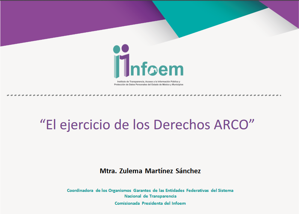Foro en la Protección de Datos Personales Participamos Todos, Ponencia: “ El ejercicio de los Derechos ARCO” Comisionada Presidenta Mtra.  Zulema  Martínez  Sánchez