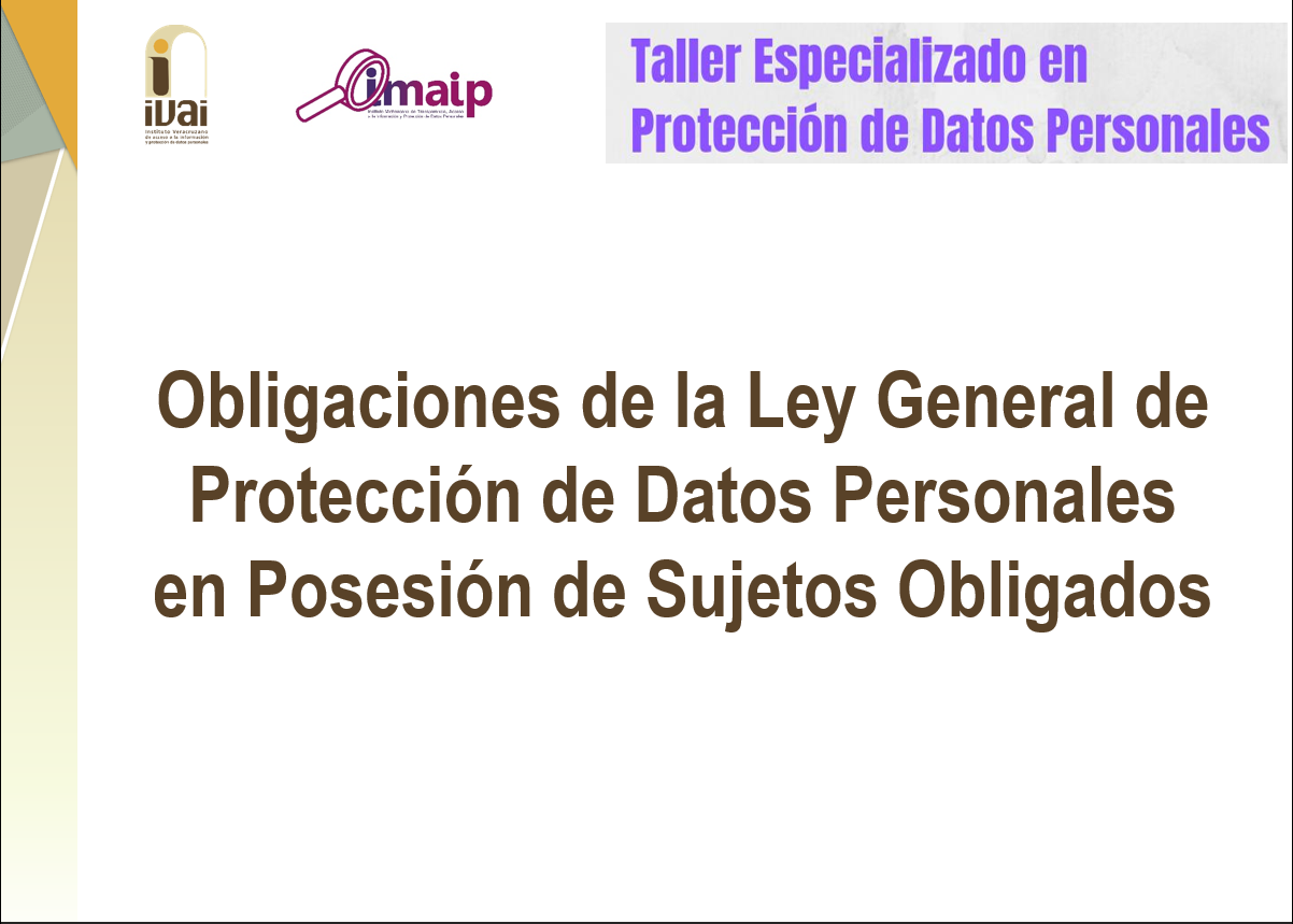 Obligaciones de la Ley General de Protección de Datos Personales en Posesión de Sujetos Obligados Lic. Elizabeth Ramzahuer Villa.
