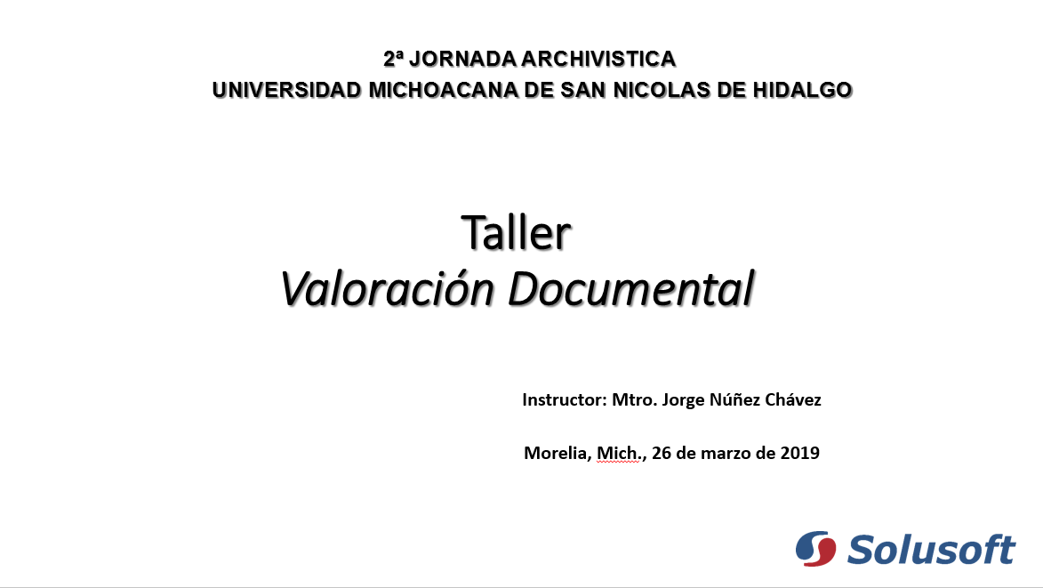 Taller Valoración Documental Mtro. Jorge Núñez Chávez
